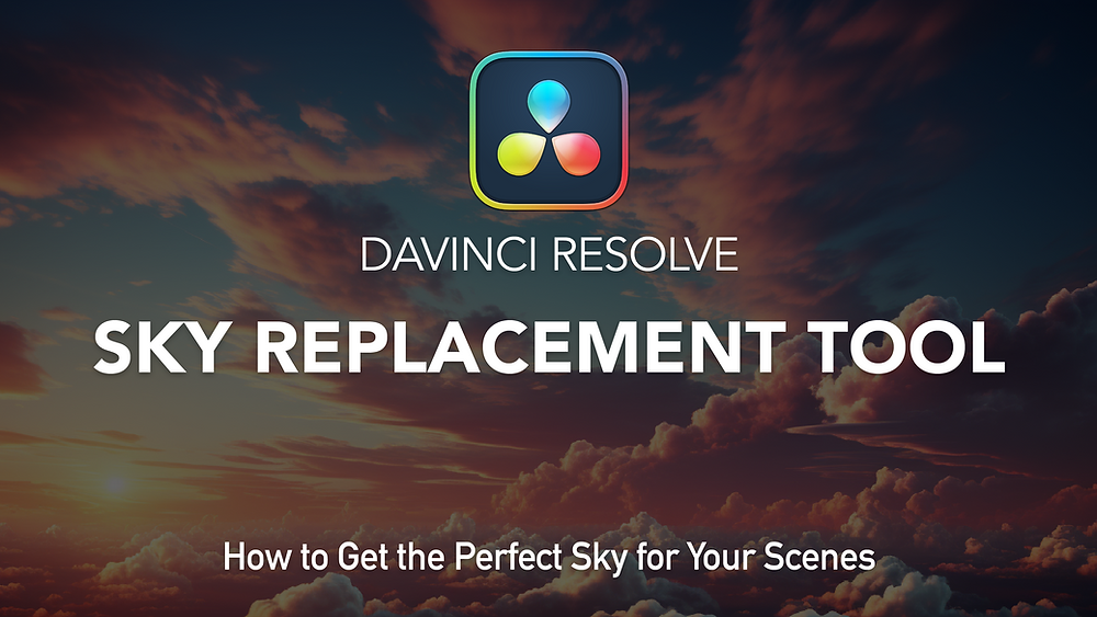 Exploring DaVinci Resolve's Sky Replacement Tool